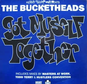 BUCKETHEADS / バケットヘッズ / GOT MYSELF TOGETHER
