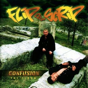 FLIP DA SCRIP / CONFUSION