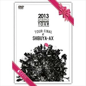 UNITE. / ユナイト / 2013 SPRING ONEMAN TOUR［once live too meaning］TOUR FINAL AT SHIBUYA