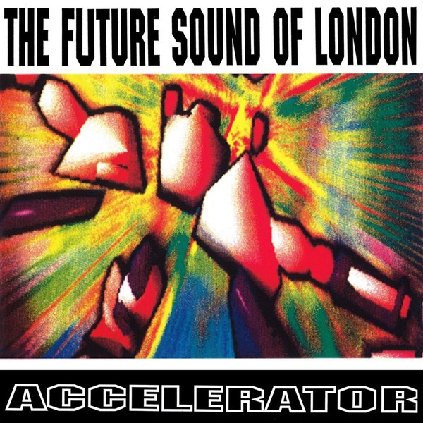 FUTURE SOUND OF LOND / ACCELERATOR