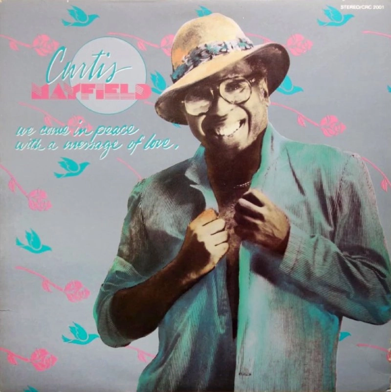 CURTIS MAYFIELD / カーティス・メイフィールド / WE COME IN PEACE WIT