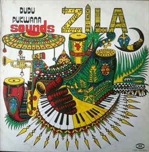 DUDU PUKWANA / ドュドュ・プクワナ / SOUNDS ZILA
