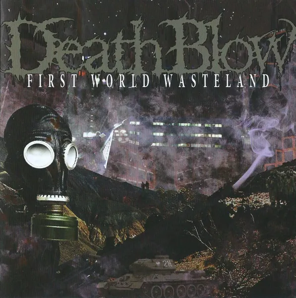 DEATHBLOW / デスブロウ / FIRST WORLD WASTELAND