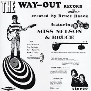 BRUCE HAACK / ブルース・ハーク / WAY-OUT RECORD FOR CHILDREN