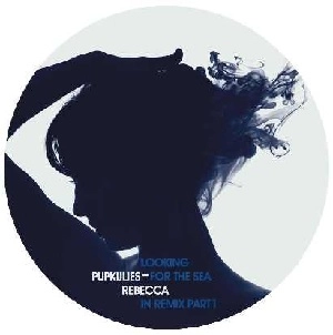 PUPKULIES & REBECCA / LOOKING FOR THE SEA IN REMIX Part 1