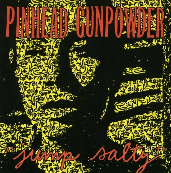 PINHEAD GUNPOWDER / ピンヘッドガンパウダー / JUMP SALTTY