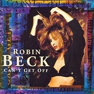 ROBIN BECK / ロビン・ベック / CAN'T GET OFF
