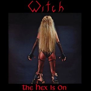 WITCH (METAL) / HEX IS ON