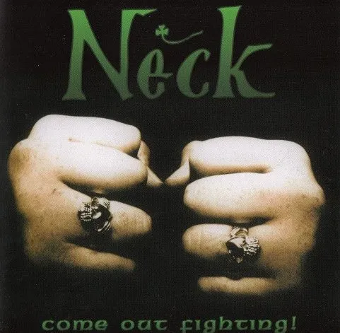 NECK / ネック / COME OUT FIGHTING!