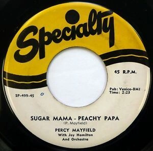 PERCY MAYFIELD / パーシー・メイフィールド / YOU DON'T EXIST NO MORE / SUGAR MAMA - PEACHY PAPA