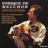 ENRIQUE DE MELCHOR / エンリケ・デ・メルチョール / ARCO DE LAS ROSAS