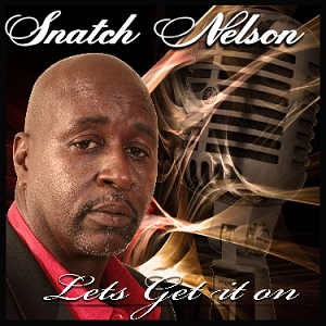 SNATCH NELSON / LET'S GET IT ON