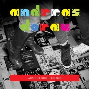 ANDREAS DORAU / アンドレアス・ドーラウ / AUS DER BIBLIOTHEQUE