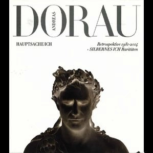 ANDREAS DORAU / アンドレアス・ドーラウ / HAUPTSACHE ICH!: RETROSPEKTIVE 1981-14 (LIMITED EDITION)