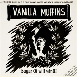 VANILLA MUFFINS / ヴァニラマフィンズ / SUGAR OI WILL WIN!!!