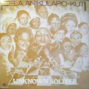 FELA KUTI / フェラ・クティ / UNKNOWN SOLDIER