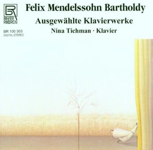 NINA TICHMAN / ニーナ・ティクマン / MENDELSSOHN:SELECTED PIANO WORKS