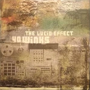 40 WINKS / LUCID EFFECT