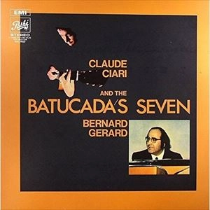 CLAUDE CIARI / クロード・チアリ / クロード･チアリ & ザ･バトゥカダズ･セヴン