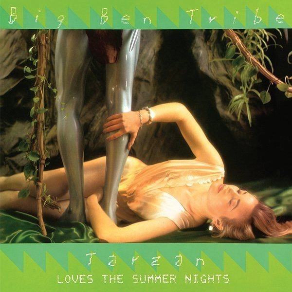 BIG BEN TRIBE / TARZAN LOVES THE SUMMER NIGHTS