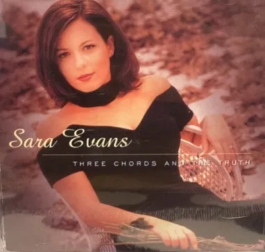 SARA EVANS / THREE CHORDS AND THE