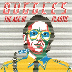THE BUGGLES / バグルス / プラスティックの中の未来+3 - SACD~SHM-CD/DSDマスタリング  / THE AGE OF PLASTIC+3 - SACD~SHM-CD/DSD MASTERING