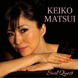 KEIKO MATSUI / 松居慶子 / Soul Quest / SOUL QUEST