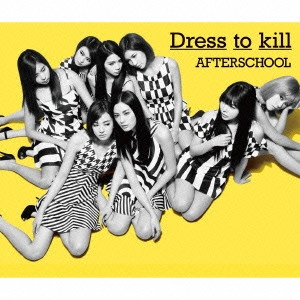 AFTERSCHOOL / Dress to kill / DRESS TO KILL