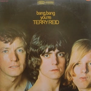 TERRY REID / テリー・リード / テリー･リード バン･バン～これがテリー･リード +7（紙ジャケット SHM-CD） / BANG, BANG YOU'RE TERRY REID