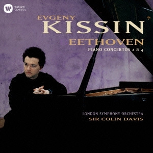 EVGENY KISSIN / ベートーヴェン:ピアノ協奏曲第2番&第4番 / BEETHOVEN: PIANO CONCERTO NO.2 & NO.4