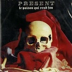 PRESENT (PRO: BEL) / プレザン / LE POISON QUI REND FOU EXPANDED EDITION