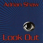 ADRIAN SHAW / LOOK OUT