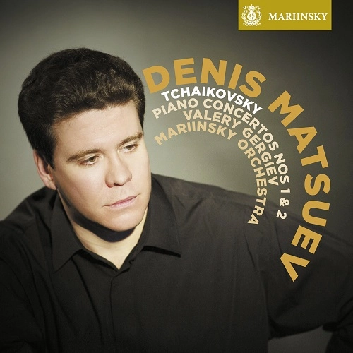 DENIS MATSUEV / デニス・マツーエフ / TCHAIKOVSKY:PIANO CONCERTOS1&2