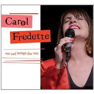 CAROL FREDETTE / キャロル・フレデット / NO SAD SONGS FOR ME