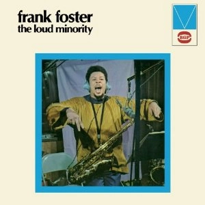 FRANK FOSTER / フランク・フォスター / LOUD MINORITY