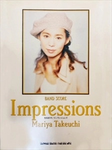 MARIYA TAKEUCHI / 竹内まりや / バンド･スコア インプレッションズ