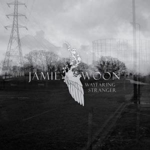 JAMIE WOON / WAYFARING STRANGER