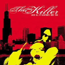 KILLER / キラー / WHERE ALL MY NIGHTMA