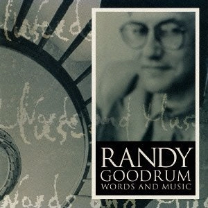 RANDY GOODRUM / ランディー・グッドラム / ワーズ･アンド･ミュージック