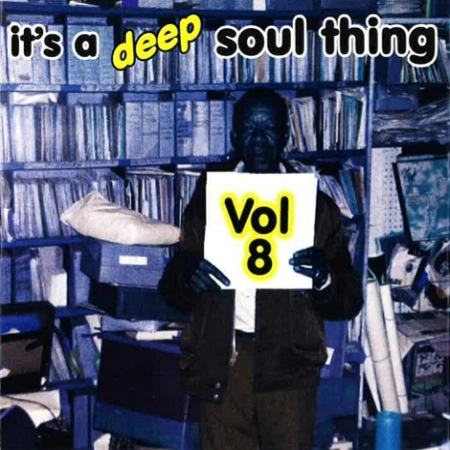 V.A. (IT'S A DEEP SOUL THING) / VOL.8 IT'S A DEEP SOUL THING