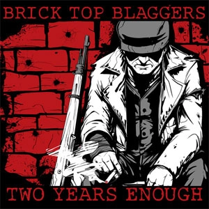 BRICK TOP BLAGGERS / トゥー・イヤーズ・イナフ / TWO YEARS ENOUGH