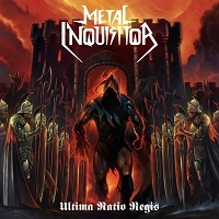 METAL INQUISITOR / ULTIMA RATIO REGIS