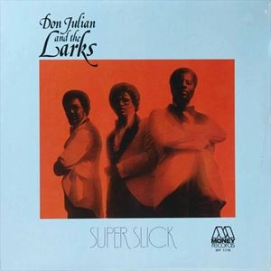 DON JULIAN & THE MEADOWLARKS / ドン・ジュリアン&ザ・メドウラークス / SUPER SLICK