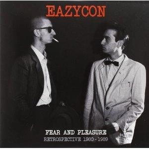 EAZYCON / FEAR AND PLEASURE : RETROSPECTIVE 1980-1989