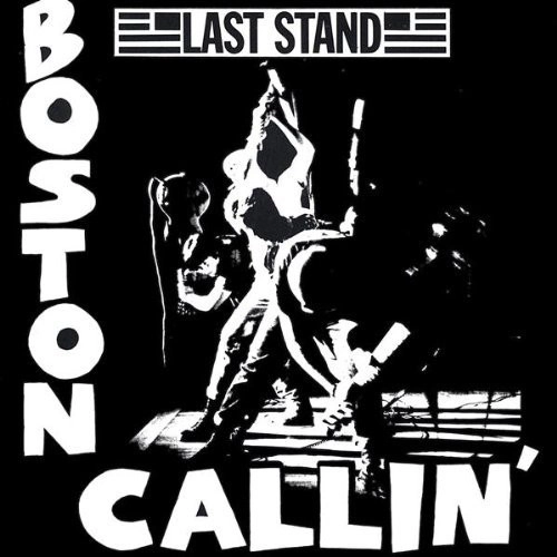 LAST STAND (Oi) / BOSTON CALLIN'
