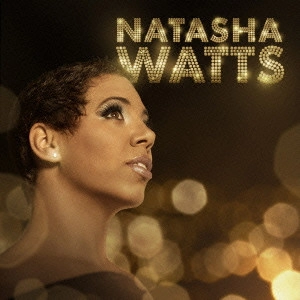 NATASHA WATTS / ナターシャ・ワッツ / デビュー! / NATASHA WATTS