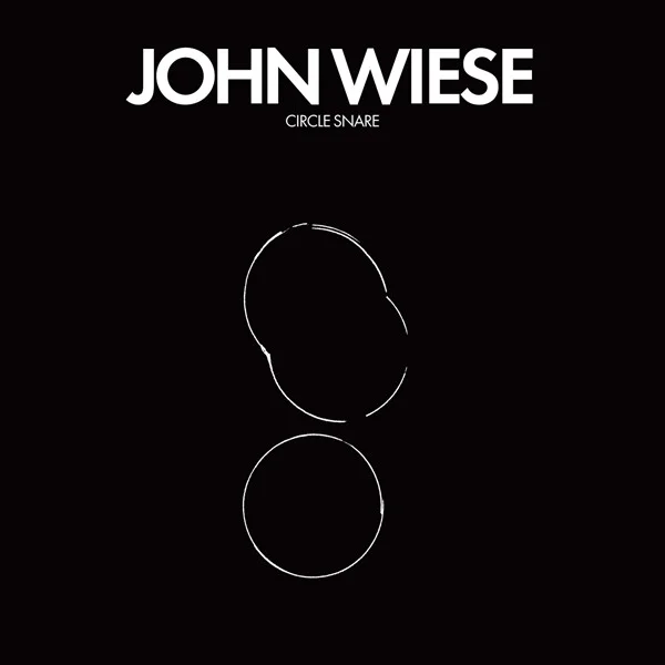 JOHN WIESE / ジョン・ウィーゼ / CIRCLE SNARE