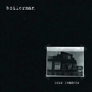 BOILERMAN / ロスリーダース / LOSS LEADERS