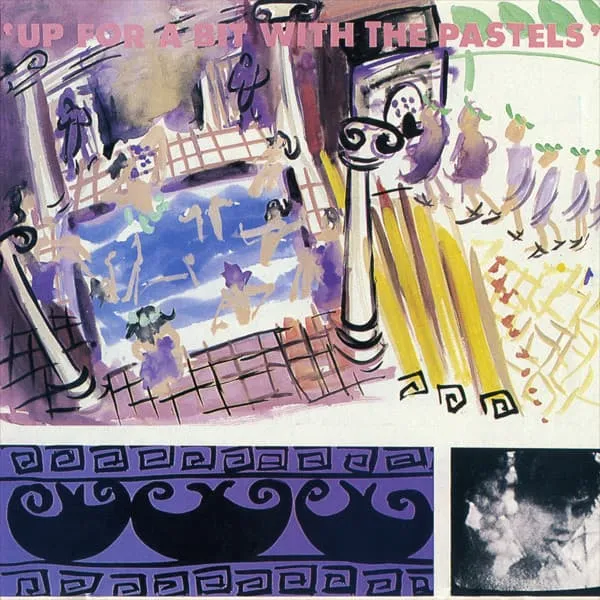 PASTELS / パステルズ / UP FOR A BIT WITH THE PASTELS