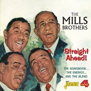 MILLS BROTHERS / ミルス・ブラザーズ / STRAIGHT AHEAD! - THE SONGBOOK...THE ENERGY...AND THE BLEND